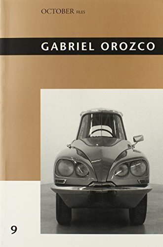 Beispielbild fr Gabriel Orozco (Volume 9) (October Files (9)) zum Verkauf von Powell's Bookstores Chicago, ABAA