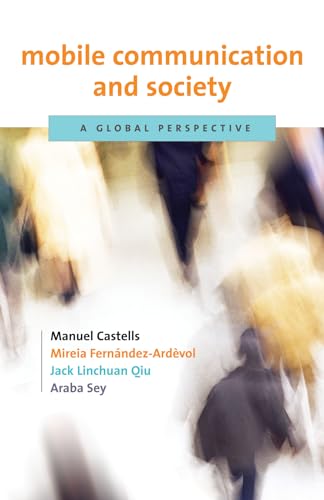 9780262513180: Mobile Communication and Society: A Global Perspective