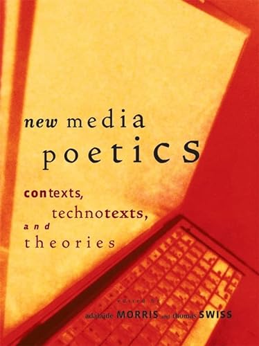 Imagen de archivo de New Media Poetics: Contexts, Technotexts, and Theories (Leonardo) a la venta por SecondSale