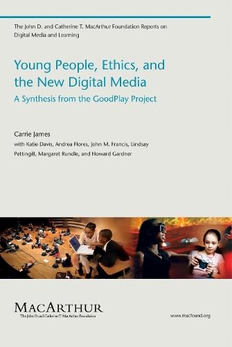 Stock image for Young People, Ethics, and the New Digital Media: A Synthesis from the GoodPlay Project (The John D. and Catherine T. MacArthur Foundation Reports on Digital Media and Learning) for sale by Amazing Books Pittsburgh