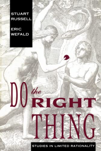 Imagen de archivo de Do the Right Thing: Studies in Limited Rationality (Artificial Intelligence) a la venta por Book Deals