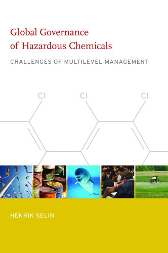 Beispielbild fr Global Governance of Hazardous Chemicals: Challenges of Multilevel Management (Politics, Science, and the Environment) zum Verkauf von Bellwetherbooks