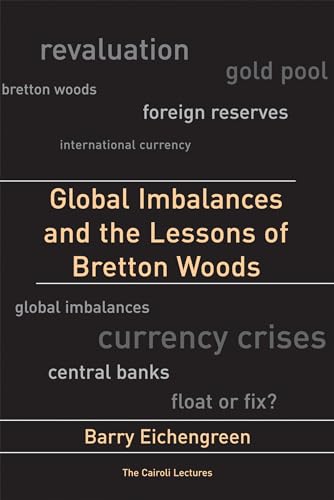 Stock image for Global Imbalances and the Lessons of Bretton Woods (Cairoli Lectures) for sale by SecondSale