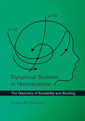 9780262514200: Dynamical Systems in Neuroscience: The Geometry of Excitability and Bursting (Computational Neuroscience Series)