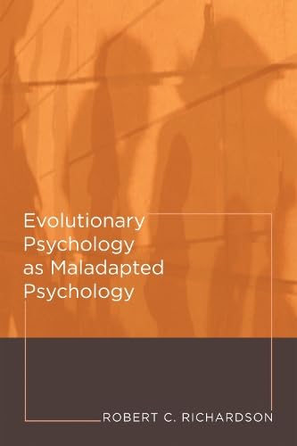 Stock image for Evolutionary Psychology as Maladapted Psychology (Life and Mind: Philosophical Issues in Biology and Psychology) for sale by Bellwetherbooks