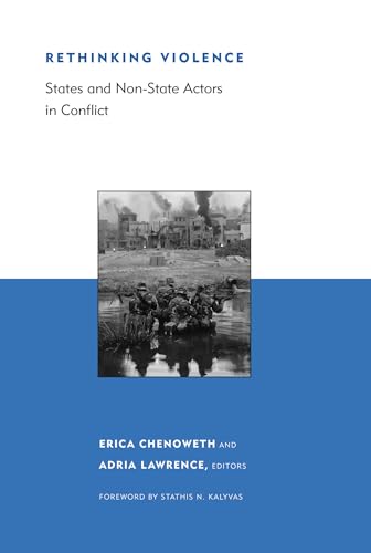 Stock image for Rethinking Violence: States and Non-State Actors in Conflict (Belfer Center Studies in International Security) for sale by Bellwetherbooks