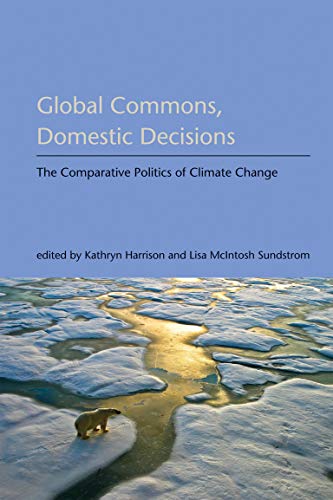 Stock image for Global Commons, Domestic Decisions: The Comparative Politics of Climate Change (American and Comparative Environmental Policy) for sale by SecondSale