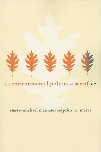 Beispielbild fr The Environmental Politics of Sacrifice (The MIT Press) zum Verkauf von Bellwetherbooks