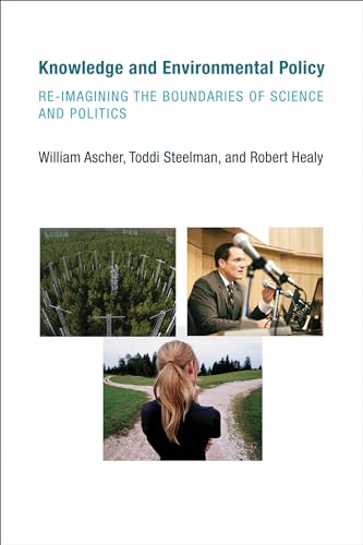 Stock image for Knowledge and Environmental Policy : Re-Imagining the Boundaries of Science and Politics for sale by Better World Books: West