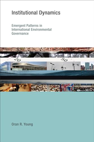 Beispielbild fr Institutional Dynamics : Emergent Patterns in International Environmental Governance zum Verkauf von Better World Books: West