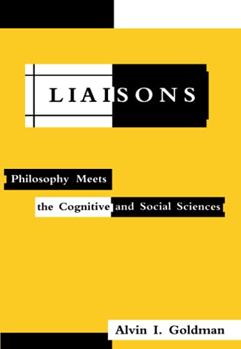 9780262514484: Liaisons: Philosophy Meets the Cognitive and Social Sciences