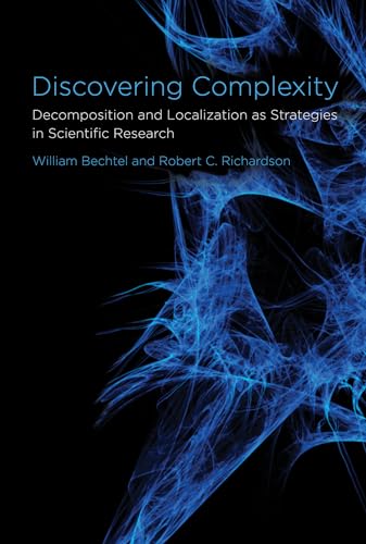 9780262514736: Discovering Complexity: Decomposition and Localization as Strategies in Scientific Research