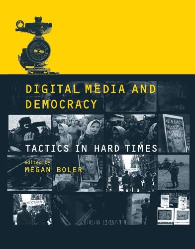 Stock image for Digital Media and Democracy : Tactics in Hard Times for sale by Better World Books