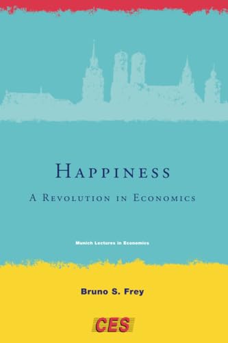 Stock image for Happiness: A Revolution in Economics (Munich Lectures in Economics) for sale by Bellwetherbooks