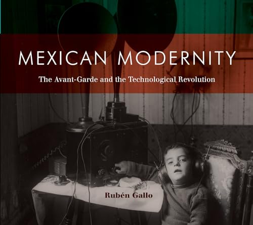 Beispielbild fr Mexican Modernity: The Avant-Garde and the Technological Revolution (Mit Press) zum Verkauf von HPB Inc.