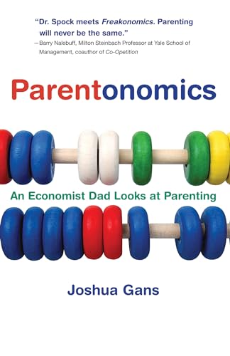 Stock image for Parentonomics: An Economist Dad Looks at Parenting for sale by ThriftBooks-Dallas