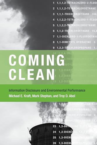 9780262515573: Coming Clean: Information Disclosure and Environmental Performance (American and Comparative Environmental Policy (Paperback))