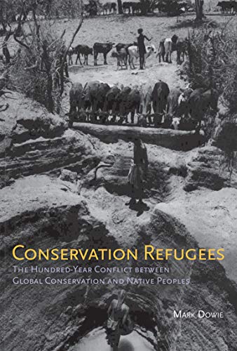 Beispielbild fr Conservation Refugees: The Hundred-Year Conflict between Global Conservation and Native Peoples zum Verkauf von ThriftBooks-Dallas