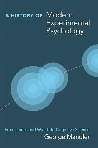 9780262516082: A History of Modern Experimental Psychology: From James and Wundt to Cognitive Science (A Bradford Book)