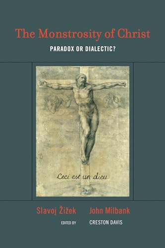 Stock image for The Monstrosity of Christ: Paradox or Dialectic? (Short Circuits) for sale by Browsers' Bookstore, CBA