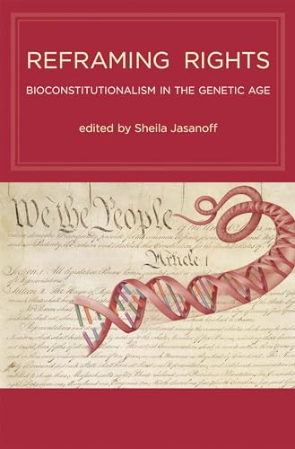 Stock image for Reframing Rights: Bioconstitutionalism in the Genetic Age (Basic Bioethics) for sale by WorldofBooks