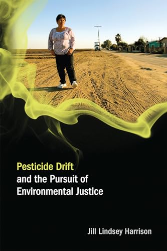 Beispielbild fr Pesticide Drift and the Pursuit of Environmental Justice zum Verkauf von Better World Books