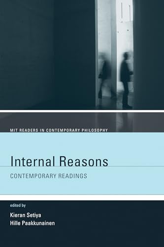 9780262516402: Internal Reasons: Contemporary Readings (MIT Readers in Contemporary Philosophy)