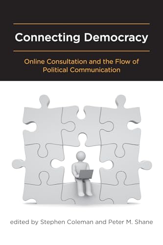Stock image for Connecting Democracy: Online Consultation and the Flow of Political Communication (The MIT Press) for sale by Bellwetherbooks