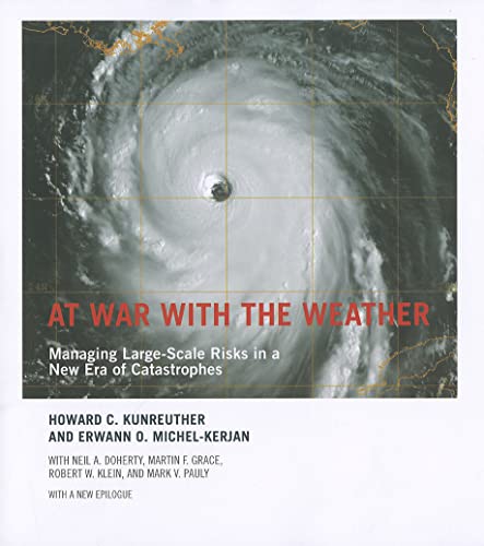 Imagen de archivo de At War with the Weather: Managing Large-Scale Risks in a New Era of Catastrophes a la venta por Pink Casa Antiques