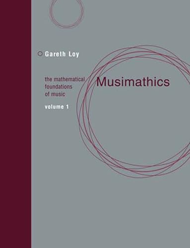 Stock image for Musimathics, Volume 1: The Mathematical Foundations of Music (Mit Press) for sale by Bellwetherbooks