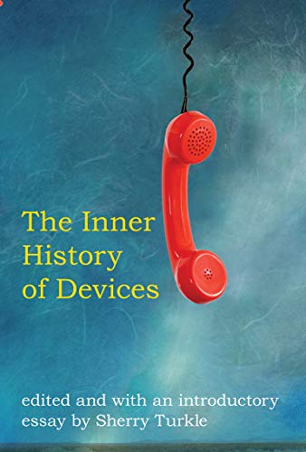 9780262516754: The Inner History of Devices