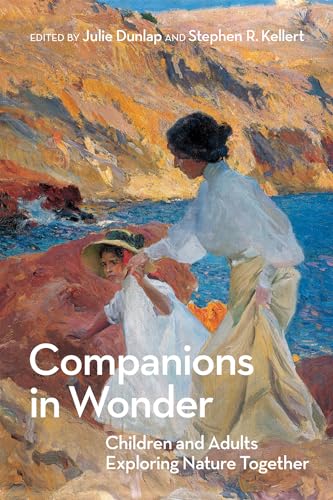 Stock image for Companions in Wonder: Children and Adults Exploring Nature Together (The MIT Press) for sale by Bellwetherbooks