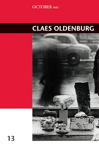 Imagen de archivo de Claes Oldenburg (October Files): Volume 13 (October Files, 13) a la venta por AwesomeBooks