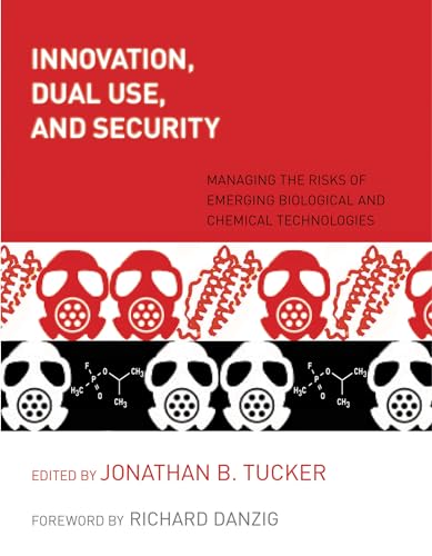 9780262516969: Innovation, Dual Use, and Security: Managing the Risks of Emerging Biological and Chemical Technologies