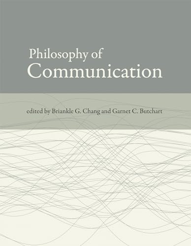 Beispielbild fr Philosophy of Communication (The MIT Press) zum Verkauf von Bellwetherbooks