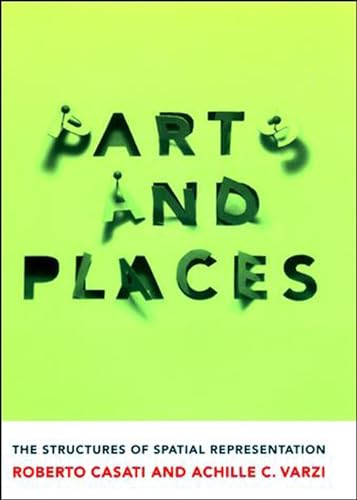 9780262517072: Parts and Places (MIT Press): The Structures of Spatial Representation