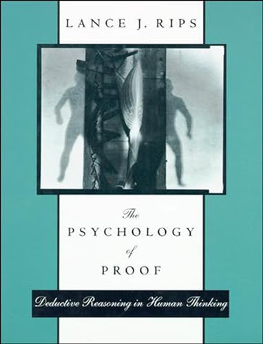 9780262517218: The Psychology of Proof: Deductive Reasoning in Human Thinking