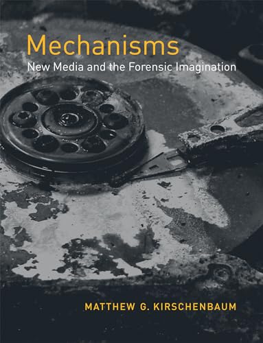 Imagen de archivo de Mechanisms: New Media and the Forensic Imagination a la venta por Goodwill Southern California