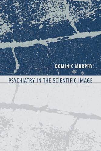 Beispielbild fr Psychiatry in the Scientific Image (Philosophical Psychopathology) zum Verkauf von Bellwetherbooks