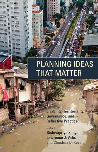 Imagen de archivo de Planning Ideas That Matter: Livability, Territoriality, Governance, and Reflective Practice a la venta por ThriftBooks-Dallas