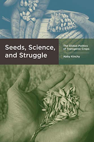 Stock image for Seeds, Science, and Struggle: The Global Politics of Transgenic Crops (Food, Health, and the Environment) for sale by Bellwetherbooks
