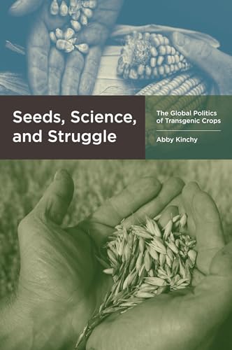 Stock image for Seeds, Science, and Struggle: The Global Politics of Transgenic Crops (Food, Health, and the Environment) for sale by Bellwetherbooks