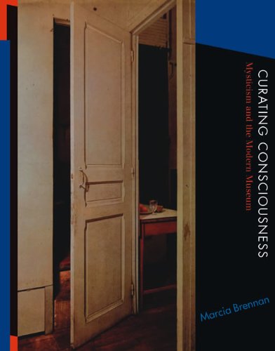 Imagen de archivo de Curating Consciousness: Mysticism and the Modern Museum (The MIT Press) a la venta por Bellwetherbooks