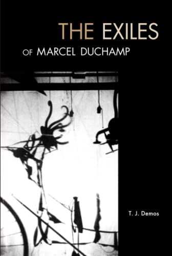 Beispielbild fr The Exiles of Marcel Duchamp zum Verkauf von GF Books, Inc.