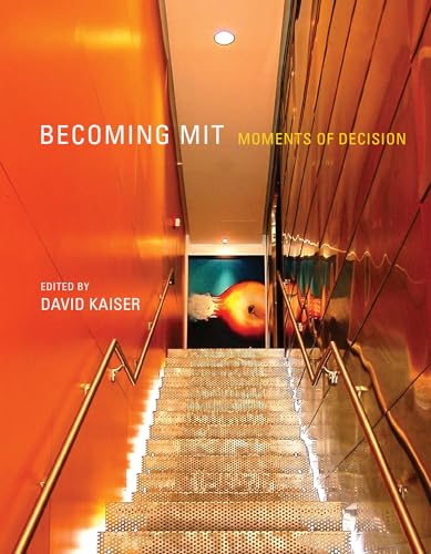 Stock image for Becoming MIT: Moments of Decision (The MIT Press) for sale by SecondSale