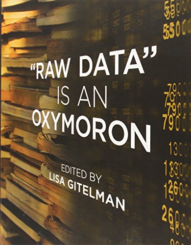 9780262518284: "Raw Data" Is an Oxymoron (Infrastructures)