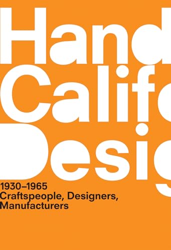 9780262518383: A Handbook of California Design, 1930-1965: Craftspeople, Designers, Manufacturers (The MIT Press)