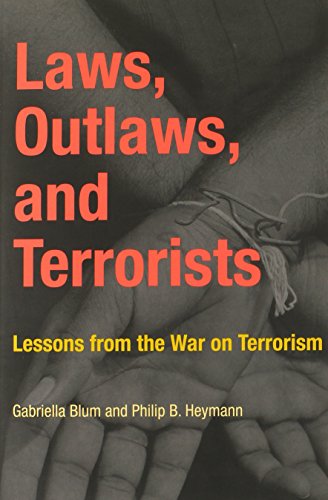 Beispielbild fr Laws, Outlaws, and Terrorists : Lessons from the War on Terrorism zum Verkauf von Better World Books