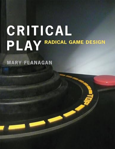 Stock image for Critical Play: Radical Game Design (Mit Press) for sale by Reliant Bookstore