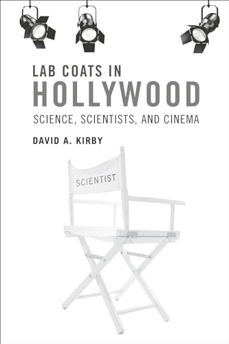 Beispielbild fr Lab Coats in Hollywood: Science, Scientists, and Cinema (The MIT Press) zum Verkauf von BooksRun